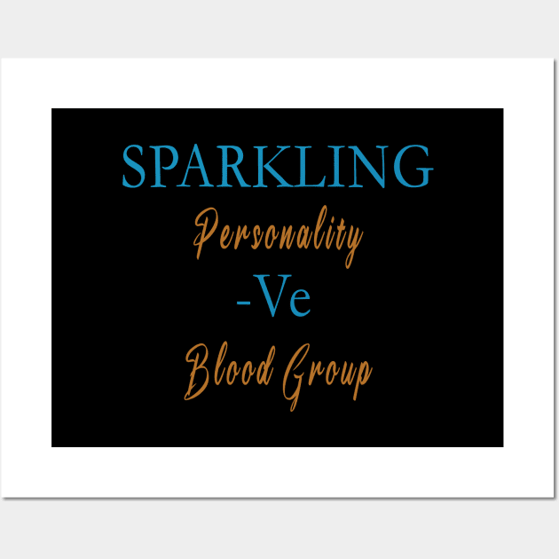 Sparkling personality -Ve Blood Group - color Wall Art by 1Nine7Nine